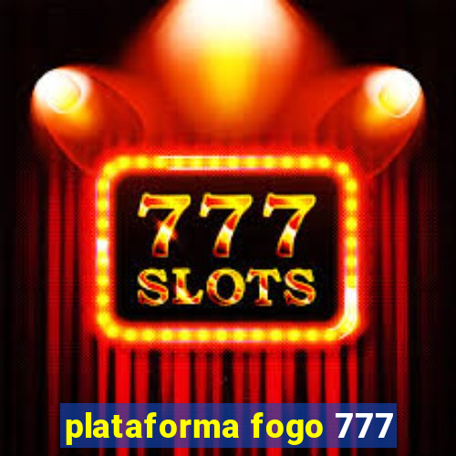 plataforma fogo 777